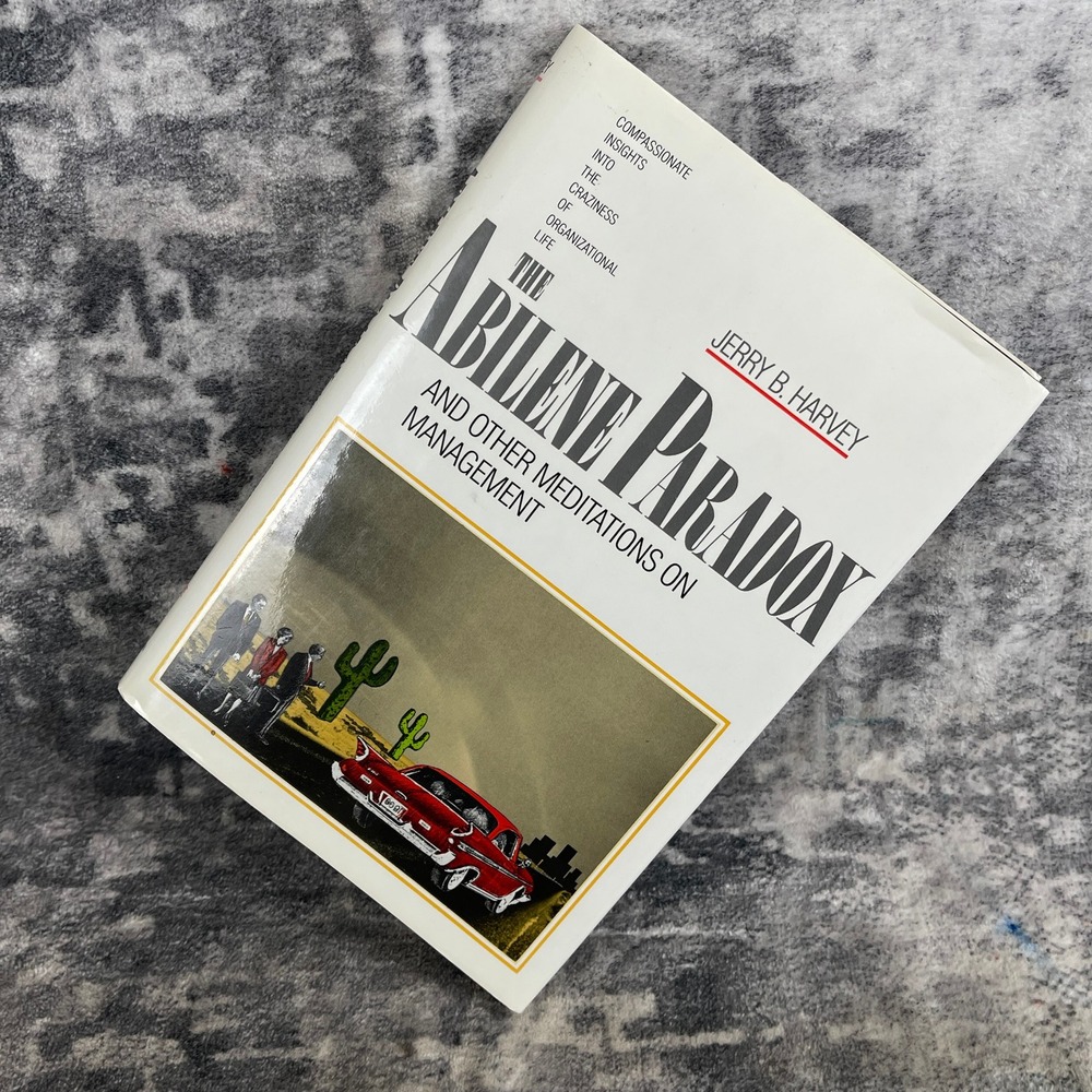 The Abilene Paradox Management Lexington Books Jerry Harvey Hardcover
